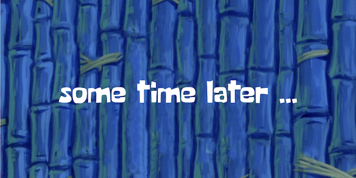 some time later